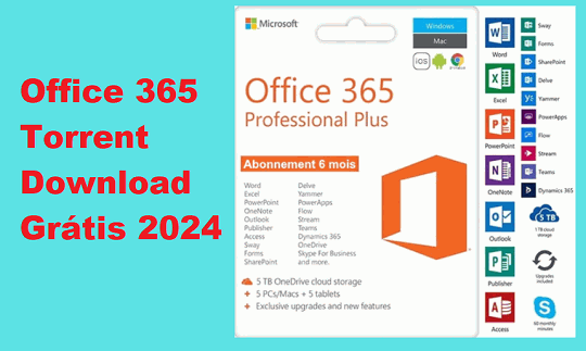 Office 365 Torrent + Crackeado Download Grátis 2024 Português PT-BR!