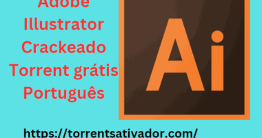 Adobe Illustrator Crackeado + Torrent grátis