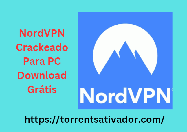 NordVPN Crackeado Para PC Download Grátis