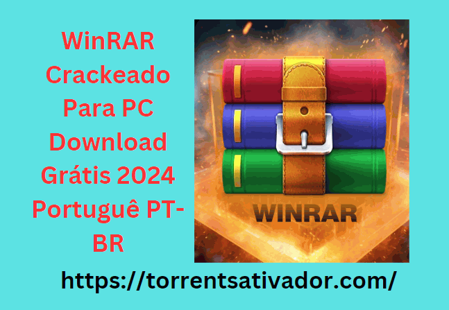 WinRAR Crackeado Para PC Download Grátis 2024