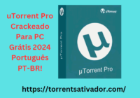 uTorrent Pro Crackeado Para PC Grátis 2024