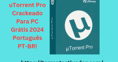uTorrent Pro Crackeado Para PC Grátis 2024