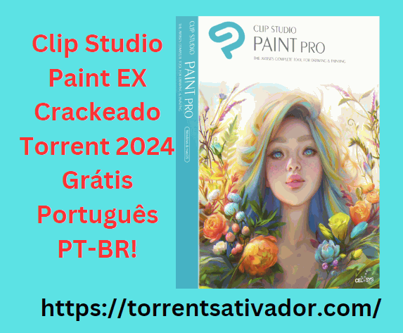 Clip Studio Paint EX Crackeado + Torrent Grátis